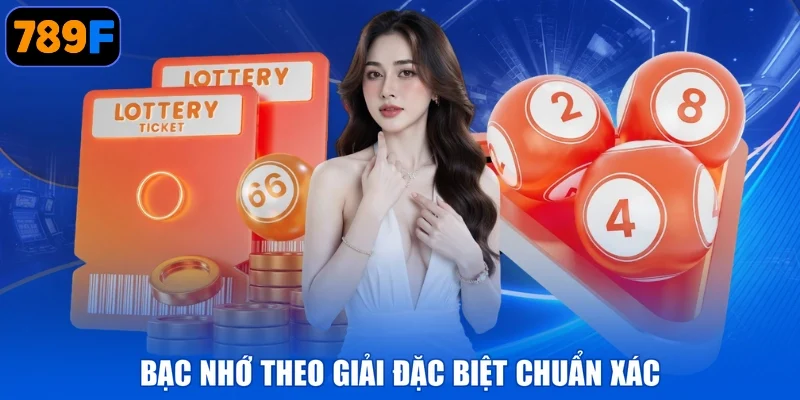 Bạc nhớ theo giải đặc biệt chuẩn xác