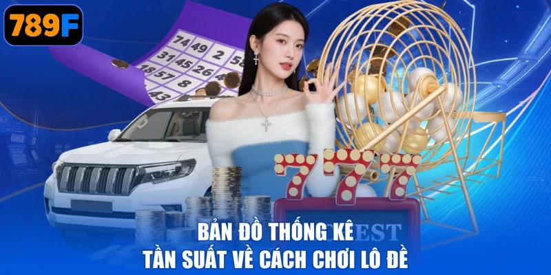 Bản đồ thống kê tần suất về cách chơi lô đề