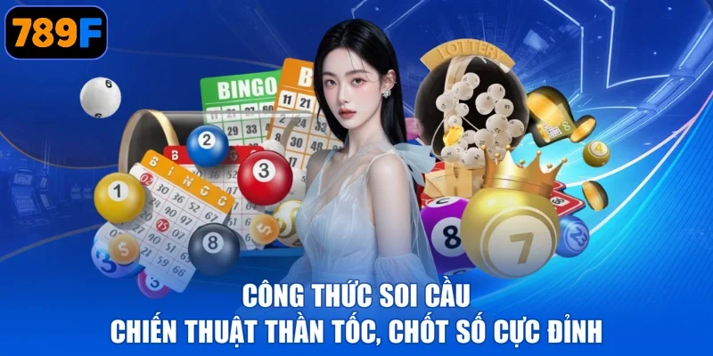 Công Thức Soi Cầu - Chiến Thuật Thần Tốc, Chốt Số Cực Đỉnh