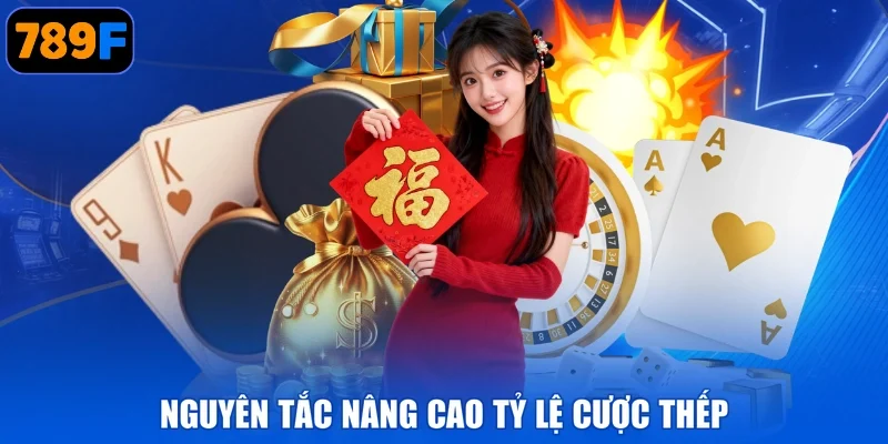 Nguyên tắc nâng cao tỷ lệ cược thếp