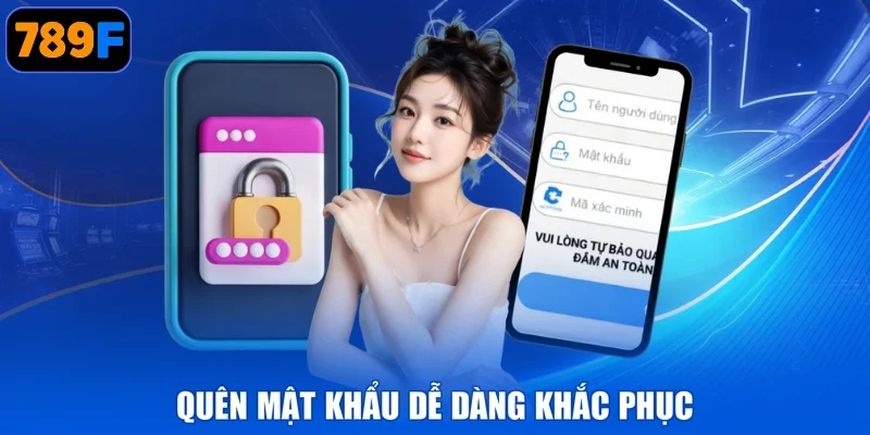 Quên mật khẩu dễ dàng khắc phục
