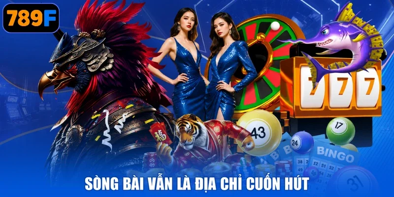 Sòng bài vẫn là địa chỉ cuốn hút